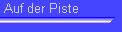 Auf der Piste